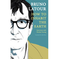 How to Inhabit the Earth: Interviews with Nicolas Truong - Paperback