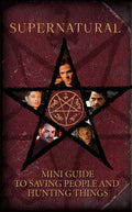 Supernatural: Mini Guide to Saving People and Hunting Things (Mini Book) - Hardcover
