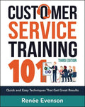 Customer Service Training 101: Quick and Easy Techniques That Get Great Results - Paperback