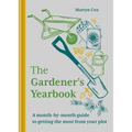 The Gardener's Yearbook: A Month-By-Month Guide to Getting the Most Out of Your Plot - Hardcover