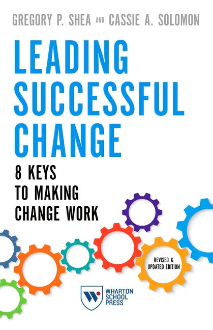 Leading Successful Change: 8 Keys to Making Change Work - Paperback