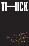 Thick: And Other Essays - Hardcover