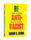 Be Antiracist: A Journal for Awareness, Reflection, and Action - Paperback