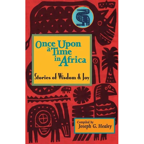 Once Upon a Time in Africa: Stories of Wisdom and Joy - Paperback