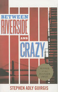 Between Riverside and Crazy (Tcg Edition) - Hardcover