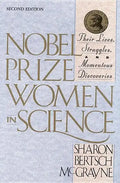 Nobel Prize Women in Science: Their Lives, Struggles, and Momentous Discoveries: Second Edition - Paperback