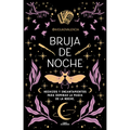Bruja de Noche: Hechizos Y Encantamientos Para Dominar La Magia de la Noche / Ni Ght Witch: Spells and Enchantments to Master the Magic of the Night - Paperback