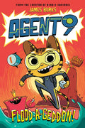Agent 9: Flood-A-Geddon! - Paperback