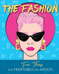 The Fashion Coloring Book: Fun Things For Teen Girls and Adults - Paperback