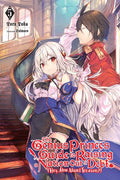 The Genius Prince's Guide to Raising a Nation Out of Debt (Hey, How about Treason?), Vol. 5 (Light Novel): Volume 5 - Paperback