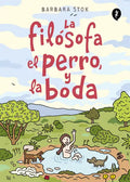 La Filósofa, El Perro Y La Boda / The Philosopher, the Dog and the Wedding: The Story of the Infamous Female Philosopher Hipparchia - Paperback