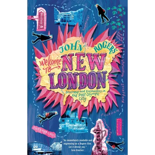 Welcome to New London: Journeys and encounters in the post-Olympic city - Paperback