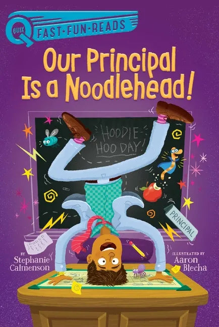 Our Principal Is a Noodlehead!: A Quix Book - Paperback