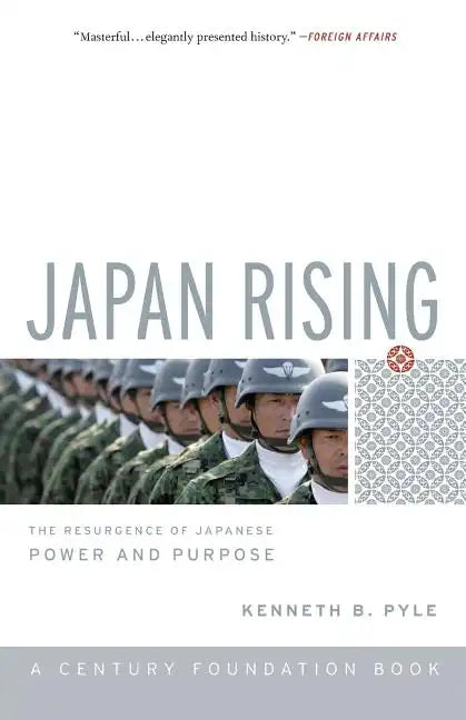 Japan Rising: The Resurgence of Japanese Power and Purpose - Paperback