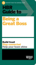 HBR Guide to Being a Great Boss - Paperback