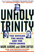 Unholy Trinity: The Vatican, the Nazis, and the Swiss Banks - Paperback