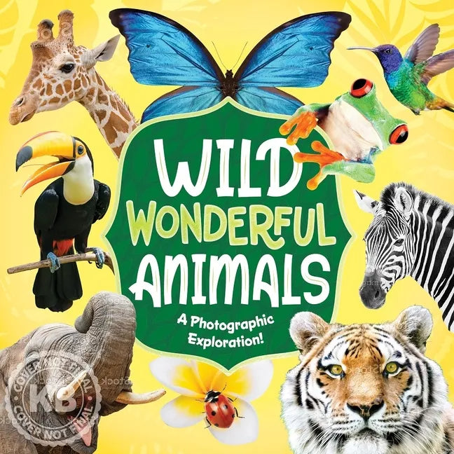 Wild Wonderful Animals - Hardcover