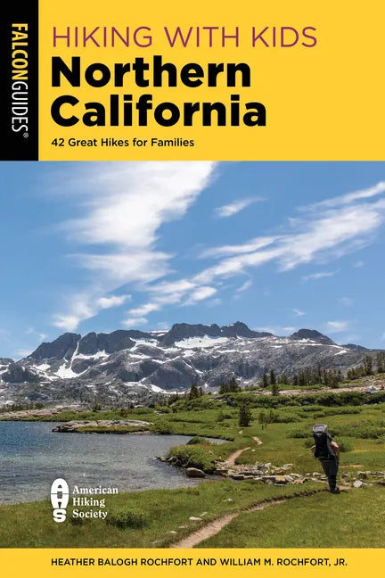 Hiking with Kids Northern California: 42 Great Hikes for Families - Paperback