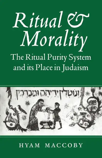 Ritual and Morality: The Ritual Purity System and Its Place in Judaism - Paperback