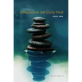 Integración del Ciclo Vital: Conectando los Estados del Ego a través del Tiempo - Paperback