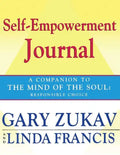 Self-Empowerment Journal: A Companion to the Mind of the Soul: Responsible Choice - Paperback