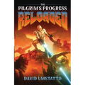 The Pilgrim's Progress Reloaded - Paperback