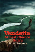 Vendetta At Last Chance Gulch - Paperback