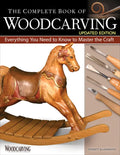 The Complete Book of Woodcarving, Updated Edition: Everything You Need to Know to Master the Craft - Paperback