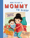 How to Get a Mommy to Sleep - Hardcover
