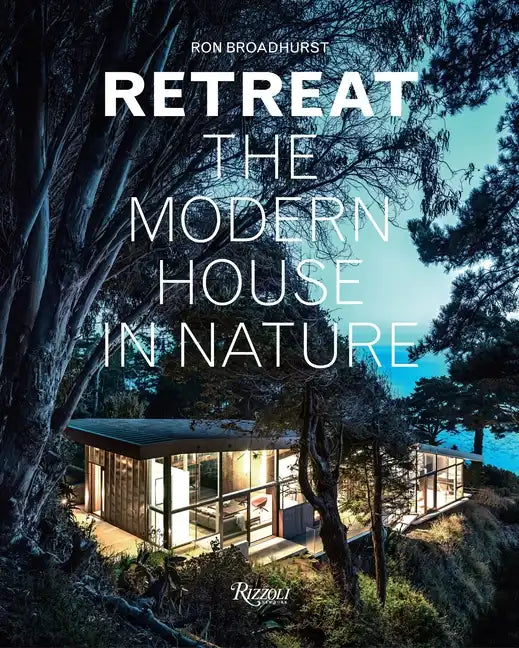 Retreat: The Modern House in Nature - Hardcover