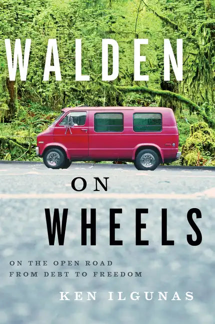 Walden on Wheels: On the Open Road from Debt to Freedom - Paperback