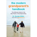 The Modern Grandparent's Handbook: The Ultimate Guide to the New Rules of Grandparenting - Paperback
