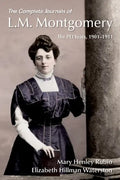 The Complete Journals of L.M. Montgomery: The PEI Years, 1901-1911 - Paperback