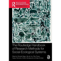 The Routledge Handbook of Research Methods for Social-Ecological Systems - Paperback
