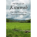 People of Kituwah: The Old Ways of the Eastern Cherokees - Hardcover