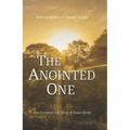 The Anointed One: The Complete Life Story of Jesus Christ - Hardcover