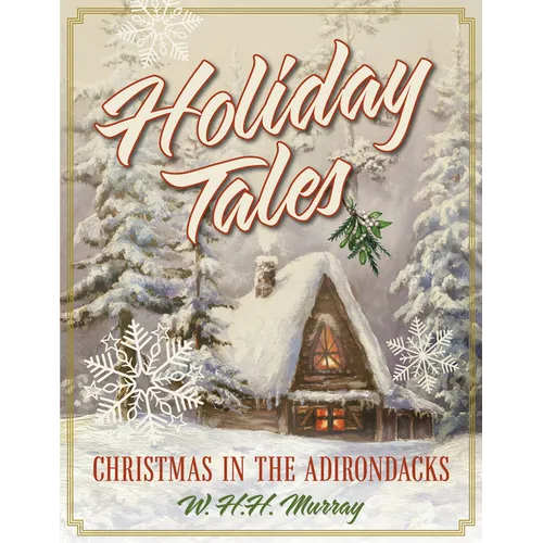 Holiday Tales: Christmas in the Adirondacks - Paperback
