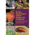 The New Beachcomber's Guide to Seashore Life of California: Completely Revised and Expanded - Paperback
