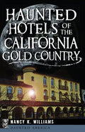 Haunted Hotels of the California Gold Country - Paperback