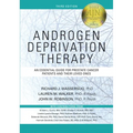 Androgen Deprivation Therapy: An Essential Guide for Prostate Cancer Patients and Their Loved Ones - Paperback