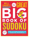 Will Shortz Presents the Great Big Book of Sudoku Volume 1: 500 Easy to Hard Puzzles to Exercise Your Brain - Paperback