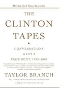 The Clinton Tapes: Conversations with a President, 1993-2001 - Paperback