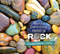 There's Something about a Rock - Hardcover