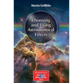Choosing and Using Astronomical Filters - Paperback