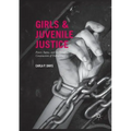 Girls and Juvenile Justice: Power, Status, and the Social Construction of Delinquency - Paperback