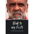 Blak to My Roots: by Friends & Relatives of Karno Walker - Paperback