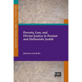 Poverty, Law, and Divine Justice in Persian and Hellenistic Judah - Paperback