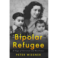 Bipolar Refugee: A Saga of Survival and Resilience - Paperback