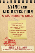 Lying and Lie Detection: A CIA Insider's Guide - Paperback