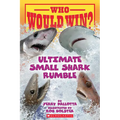 Who Would Win?: Ultimate Small Shark Rumble - Paperback